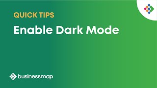 How to Enable Dark Mode  Businessmap Quick Tips [upl. by Thorr]