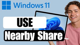 How to Use Nearby Share in Windows 11 [upl. by Shields]