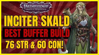 PF WotR  The Best INCITER SKALD Build The New ULTIMATE PARTY BUFFER [upl. by Aecila]