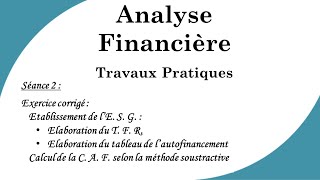 Analyse Financière  LE S G Exercices Corrigés Séance n° 2 [upl. by Spada]