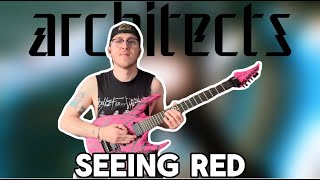 Architects  Seeing Red  Guitar Cover [upl. by Nicholl644]