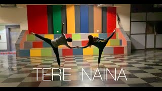 TERE NAINA  Duet Contemporary Dance  Kareena Singh Ft Shivanshu Soni [upl. by Halvaard]