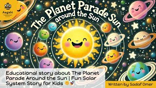 The Planet Parade Around the Sun  Fun Solar System Story for Kids 🌞🚀 [upl. by Erelia792]