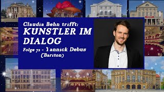 quotKünstler im Dialogquot Folge 72 Interview mit Opernsänger Yannick Debus Bariton an der Oper Zürich [upl. by Bearnard]