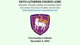 Faith LCMS First Sunday in Advent December 3 2023 [upl. by Alvan657]