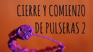 Cierre y amarre ♥︎ macrame tutorial  como hacer  diy ● Friendship Bracelet [upl. by Nuahsed]