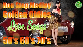 Nonstop Golden Oldies Love Songs 50s 60s 70s  Nonstop Medley Golden Oldies Collection [upl. by Eniron]