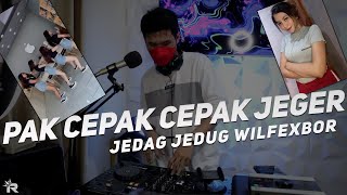 DJ PAK CEPAK CEPAK JEGER WILFEXBOR TIKTOK VIRAL TERBARU JEDAG JEDUG [upl. by Yniattirb577]