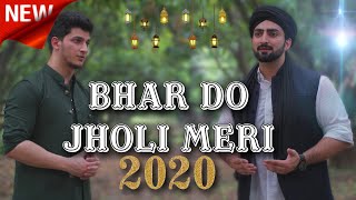 BHAR DO JHOLI MERI  Danish F Dar  Dawar Farooq  Best Naat  New Naat  2020 [upl. by Ynatterb470]