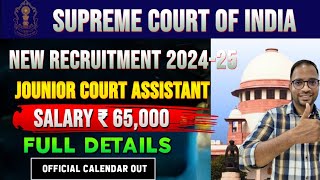 Supreme Court New Recruitment 2024 🔥 Salary ₹ 65000 🔥 Junior Court Assistant  Full Details [upl. by Aleik140]