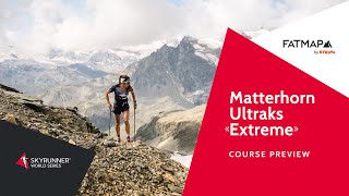 MATTERHORN ULTRAKS EXTREME COURSE PREVIEW [upl. by Revart]