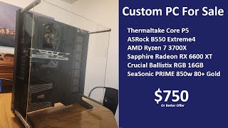 Custom PC For Sale  Core P5  Ryzen 7 3700X  16GB RAM  1TB NVMe  RX 6600 XT [upl. by Desireah228]