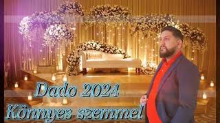 Dado 2024 × Könnyes szemmel  Dado Official Video [upl. by Pantia]