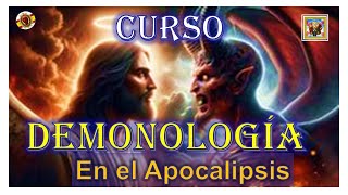 📕CURSO DE DEMONOLOGÍA💥EL DEMONIO EN EL APOCALIPSIS [upl. by Hunsinger748]