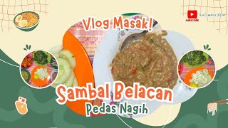 Masak Sambal Terasi dan Lalapan Segar Bikin Nambah Terus [upl. by Middlesworth416]