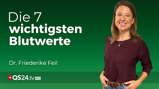 7 Blutwerte die jeder von sich kennen sollte  Dr Friederike Feil  Erfahrungsmedizin  QS24 [upl. by Aydne]