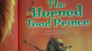 The Horned Toad Prince By Jackie Mims Hopkins Read Aloud [upl. by Libbie]