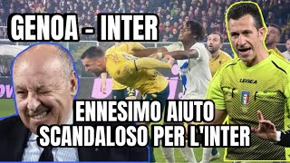 GENOA  INTER  ENNESIMO AIUTO SCANDALOSO PER L’INTER 😡 [upl. by Ijies]