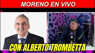 EN VIVO🔴GUILLERMO MORENO con Alberto Trombetta [upl. by Aroc]