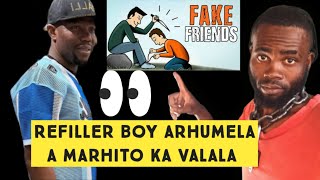 Refiller boy arhumela a marhito ka valala vayena ali avahatwakali [upl. by Florina]