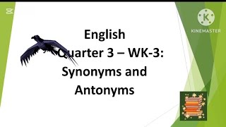 English 2Q3wk3 What is Synonyms and Antonyms [upl. by Ssyla257]