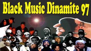 Black Music Dinamite 97 [upl. by Odey]