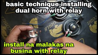 BASIC TECHNIQUE INSTALLING DUAL HORN WITH RELAY PAANO MAG KABIT NG BUSINA AT RELAY [upl. by Caswell]