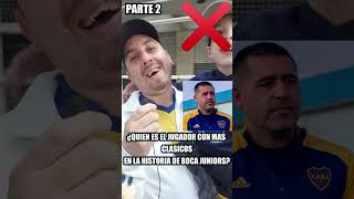 CUAL ES EL JUGADOR CON MAS CLASICOS JUGADOS EN BOCA PARTE 2 shorts [upl. by Enelkcaj653]