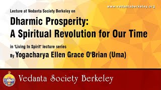 Lecture at Vedanta Society Berkeley on Dharmic Prosperity A Spiritual Revolution for Our Time [upl. by Nottus]