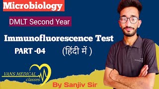 Immunofluorescence Assay  IFA  In Hindi ll Microbiology Notes ll DMLT 2nd Year ll By Sanjiv Sir [upl. by Anilah641]