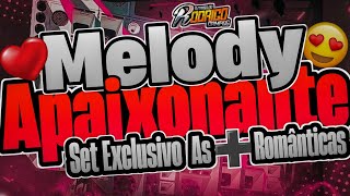 🔴Set🔝Melody Apaixonante😭💔Set Exclusivo As➕️RomânticasSETEMBRO 2023🔥📲melody marcantes [upl. by Aisenet]