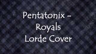 Pentatonix  Royals Lyrics Video HD [upl. by Honig]