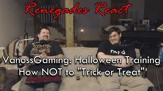 Renegades React to VanossGaming  Gmod Halloween Training  How NOT to Trick or Treatquot [upl. by Tsai]