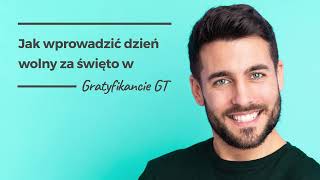 Jak wprowadzić dzień wolny za święto w Gratyfikancie GT [upl. by Lyndsay]