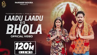 Laadu Laadu Vs Bhola  Pardeep Boora  Pooja Hooda  Haridwar Me Bam Bam Hori Bhole Baba Song 2024 [upl. by Eilyab]