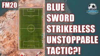 Insane FM20 Tactic Strikerless Blue Sword  Football Manager 2020 [upl. by Daphna]