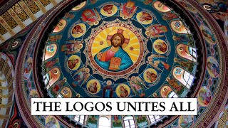 The Logos Unites All [upl. by Sterrett]