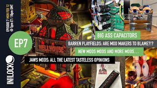 Are mods to blame for barren playfields  Pinball Mod Talk Episode 7 IN BEFORE THE LOCK [upl. by Hepsiba241]