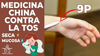 CONSEJOS de MEDICINA CHINA para ALIVIAR la TOS MUCOSA 💧 y SECA ⚡ [upl. by Attecnoc]