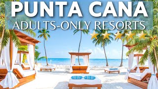 The 10 Best AdultsOnly All Inclusive Hotels amp Resorts In PUNTA CANA [upl. by Graces185]