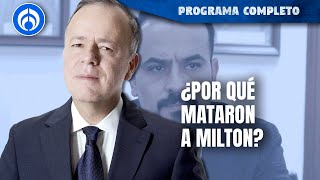 ¿Por qué Milton Morales no iba acompañado de seguridad  PROGRAMA COMPLETO  230724 [upl. by Caresa]