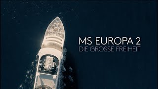 MS EUROPA 2  Die große Freiheit  HapagLloyd Cruises [upl. by Tri]