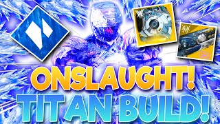 This Titan Onslaught Build is INSANE and FUN  Destiny 2 Into The Light [upl. by Anilasor]