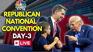 LIVE Republican National Convention  Trump at RNC 2024 Day 3 LIVE  JD Vance Peter Navarro  N18G [upl. by Edson]