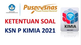 Ketentuan Soal KSN P Kimia 2021 dari Puspresnas [upl. by Amarillis745]