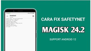 Cara Fix SafetyNet Magisk Terbaru❗FIX SAFETYNET FAILED MAGISK 242 Android 12 [upl. by Fair]