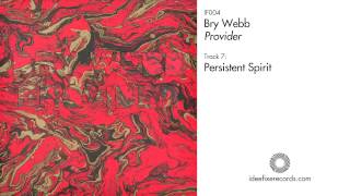 Bry Webb  Persistent Spirit [upl. by Julian]