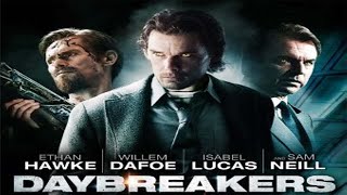 Daybreakers 2009 Movie  Ethan Hawke Willem Dafoe Claudia Karvan  Daybreakers Movie Full Review [upl. by Etteiluj]