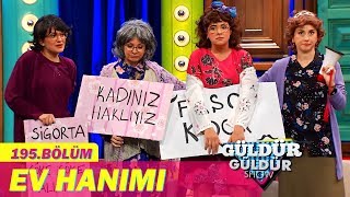 Güldür Güldür Show 195Bölüm  Ev Hanımı [upl. by Elleral583]