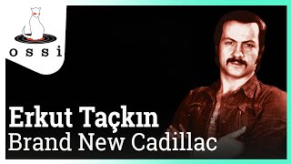 Erkut Taçkın  Brand New Cadillac [upl. by Anawik7]